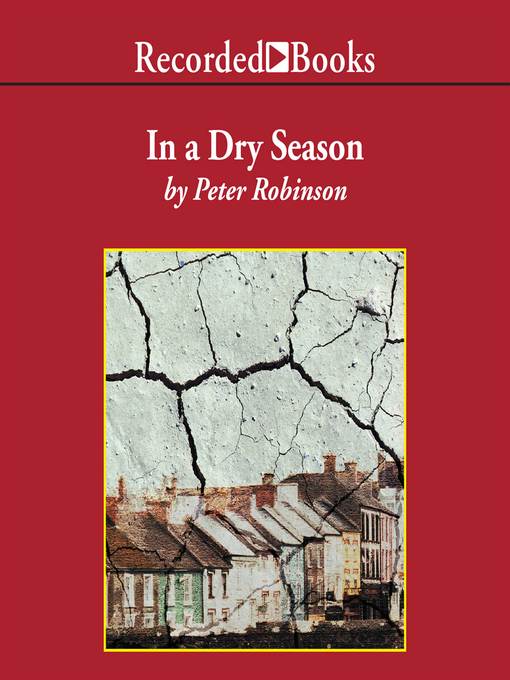 Title details for In a Dry Season by Peter Robinson - Available